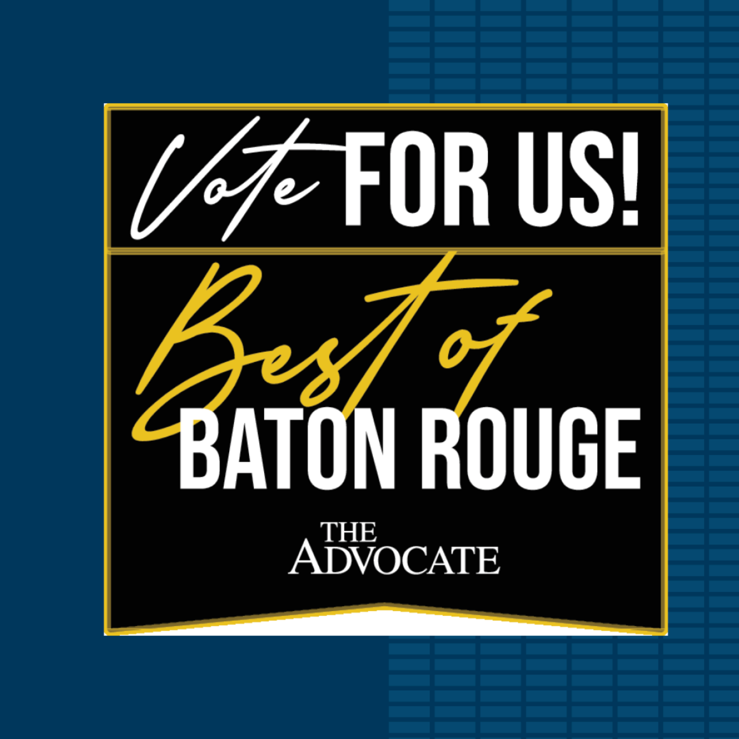 Vote for us Best of Baton Rouge 